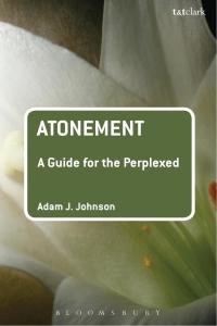 Cover image: Atonement: A Guide for the Perplexed 1st edition 9780567254023