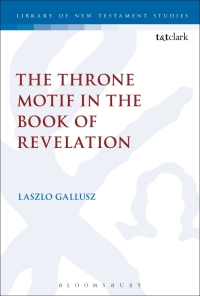 Imagen de portada: The Throne Motif in the Book of Revelation 1st edition 9780567664198