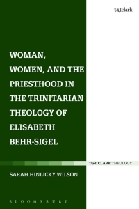 Omslagafbeelding: Woman, Women, and the Priesthood in the Trinitarian Theology of Elisabeth Behr-Sigel 1st edition 9780567662491