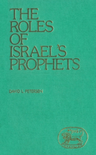 Imagen de portada: The Roles of Israel's Prophets 1st edition 9781855396289