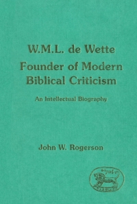 Imagen de portada: W.M.L. de Wette, Founder of Modern Biblical Criticism 1st edition 9780567233882