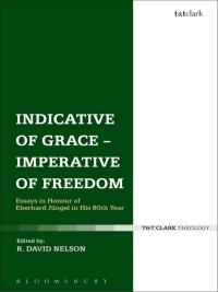 Cover image: Indicative of Grace - Imperative of Freedom 1st edition 9780567667519