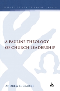 Imagen de portada: A Pauline Theology of Church Leadership 1st edition 9780567060136
