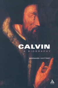 Cover image: Calvin, A Biography 1st edition 9780567089618