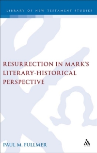 Titelbild: Resurrection in Mark's Literary-Historical Perspective 1st edition 9780567045539