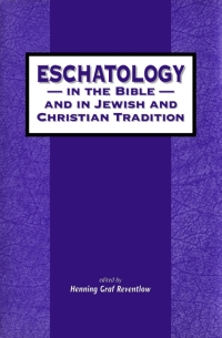 Imagen de portada: Eschatology in the Bible and in Jewish and Christian Tradition 1st edition 9781850756644