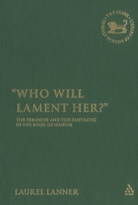 表紙画像: Who Will Lament Her? 1st edition 9780567026026