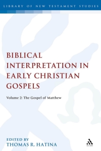Omslagafbeelding: Biblical Interpretation in Early Christian Gospels 1st edition 9780567041944