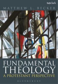 صورة الغلاف: Fundamental Theology 1st edition 9780567230058