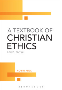 صورة الغلاف: A Textbook of Christian Ethics 4th edition 9780567595928
