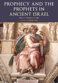 Cover image: Prophecy and the Prophets in Ancient Israel 1st edition 9780567299369
