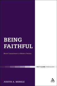 Cover image: Being Faithful: Christian Commitment in Modern Society 1st edition 9780567095046