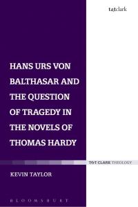 Titelbild: Hans Urs von Balthasar and the Question of Tragedy in the Novels of Thomas Hardy 1st edition 9780567662590