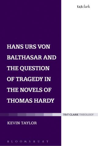 Cover image: Hans Urs von Balthasar and the Question of Tragedy in the Novels of Thomas Hardy 1st edition 9780567662590