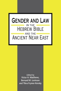 Cover image: Gender and Law in the Hebrew Bible and the Ancient Near East 1st edition 9780567545008