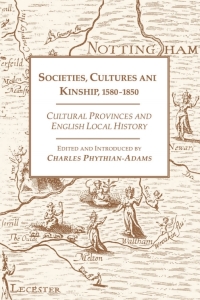Imagen de portada: Societies, Cultures and Kinship 1580-1850 1st edition 9780718500528