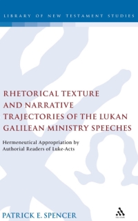 Imagen de portada: Rhetorical Texture and Narrative Trajectories of the Lukan Galilean Ministry Speeches 1st edition 9780567031303