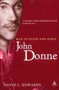 Cover image: John Donne: Man of Flesh and Spirit 1st edition 9780826463791