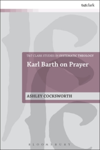 Omslagafbeelding: Karl Barth on Prayer 1st edition 9780567655608