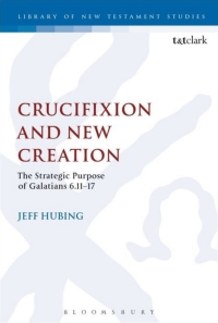 Cover image: Crucifixion and New Creation 1st edition 9780567672063
