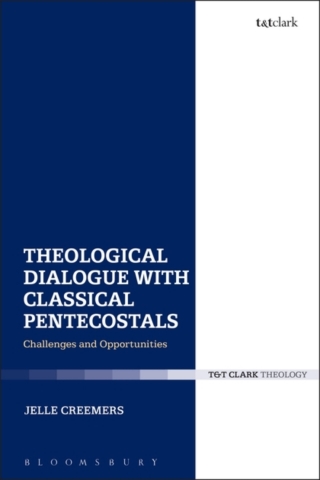 Cover image: Theological Dialogue with Classical Pentecostals 1st edition 9780567656988