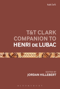 Cover image: T&T Clark Companion to Henri de Lubac 1st edition 9780567701138