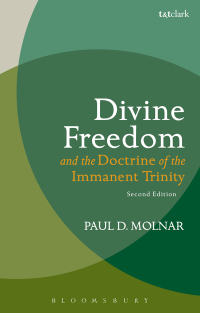 Immagine di copertina: Divine Freedom and the Doctrine of the Immanent Trinity 2nd edition 9780567656797
