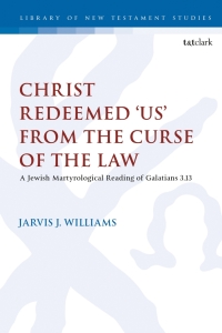 Imagen de portada: Christ Redeemed 'Us' from the Curse of the Law 1st edition 9780567700339
