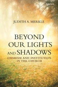 Cover image: Beyond Our Lights and Shadows 1st edition 9780567658180