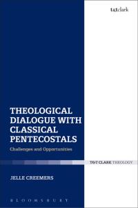 Imagen de portada: Theological Dialogue with Classical Pentecostals 1st edition 9780567656988