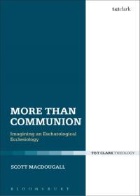 Cover image: More Than Communion 1st edition 9780567659880