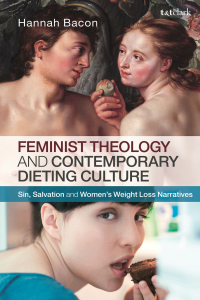 Imagen de portada: Feminist Theology and Contemporary Dieting Culture 1st edition 9780567659958