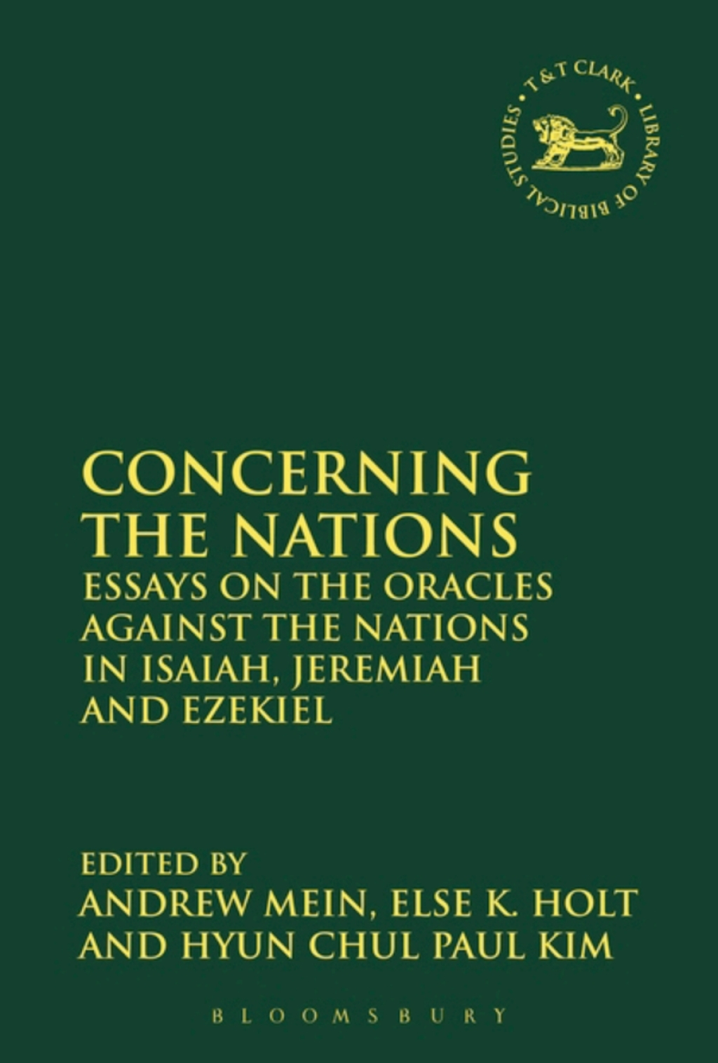 Concerning the Nations Essays on the Oracles Against the Nations in Isaiah, Jeremiah and Ezekiel 1st Edition