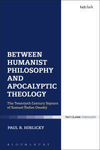 صورة الغلاف: Between Humanist Philosophy and Apocalyptic Theology 1st edition 9780567660183