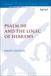 Imagen de portada: Psalm 110 and the Logic of Hebrews 1st edition 9780567682673