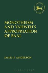 Titelbild: Monotheism and Yahweh's Appropriation of Baal 1st edition 9780567663948