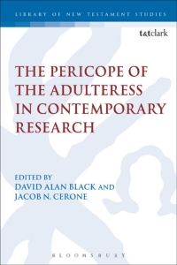 صورة الغلاف: The Pericope of the Adulteress in Contemporary Research 1st edition 9780567665799
