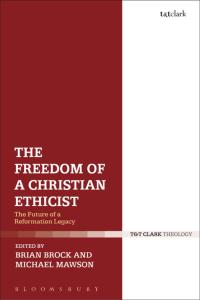 Cover image: The Freedom of a Christian Ethicist 1st edition 9780567683649