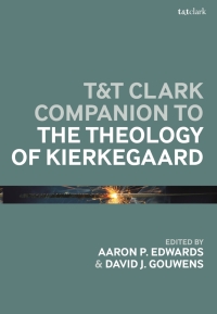 Omslagafbeelding: T&T Clark Companion to the Theology of Kierkegaard 1st edition 9780567667076