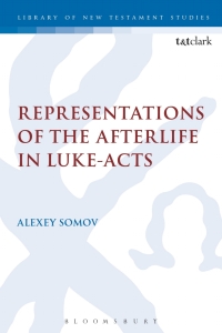 Imagen de portada: Representations of the Afterlife in Luke-Acts 1st edition 9780567683847