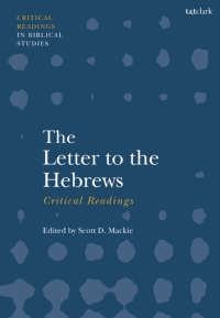 Cover image: The Letter to the Hebrews: Critical Readings 1st edition 9780567668035