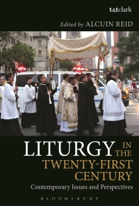 صورة الغلاف: Liturgy in the Twenty-First Century 1st edition 9780567668080