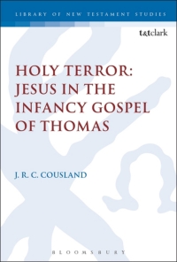 Cover image: Holy Terror: Jesus in the Infancy Gospel of Thomas 1st edition 9780567688804