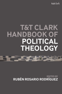 Imagen de portada: T&T Clark Handbook of Political Theology 1st edition 9781350320376