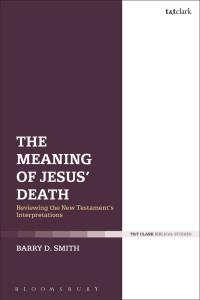 صورة الغلاف: The Meaning of Jesus' Death 1st edition 9780567682536