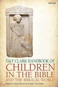 Cover image: T&T Clark Handbook of Children in the Bible and the Biblical World 1st edition 9780567672575