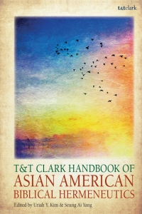 Titelbild: T&T Clark Handbook of Asian American Biblical Hermeneutics 1st edition 9780567672605