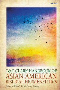 Omslagafbeelding: T&T Clark Handbook of Asian American Biblical Hermeneutics 1st edition 9780567672605