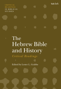Cover image: The Hebrew Bible and History: Critical Readings 1st edition 9780567672674