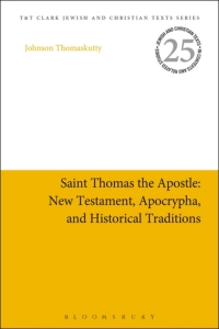 Omslagafbeelding: Saint Thomas the Apostle: New Testament, Apocrypha, and Historical Traditions 1st edition 9780567690050
